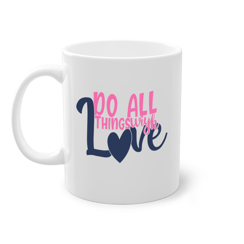 do all things with love Style 128#- motivation-Mug / Coffee Cup