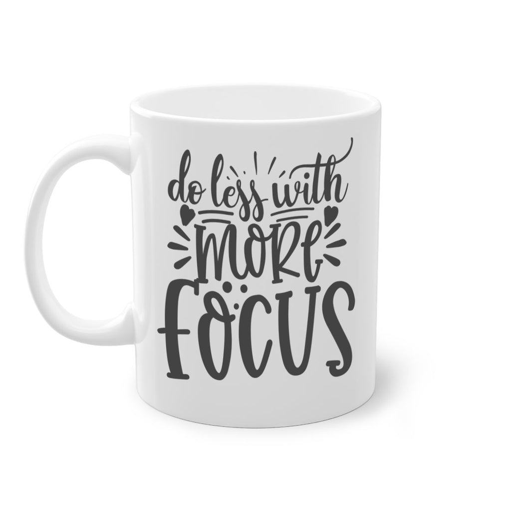 do less with more focus Style 127#- motivation-Mug / Coffee Cup