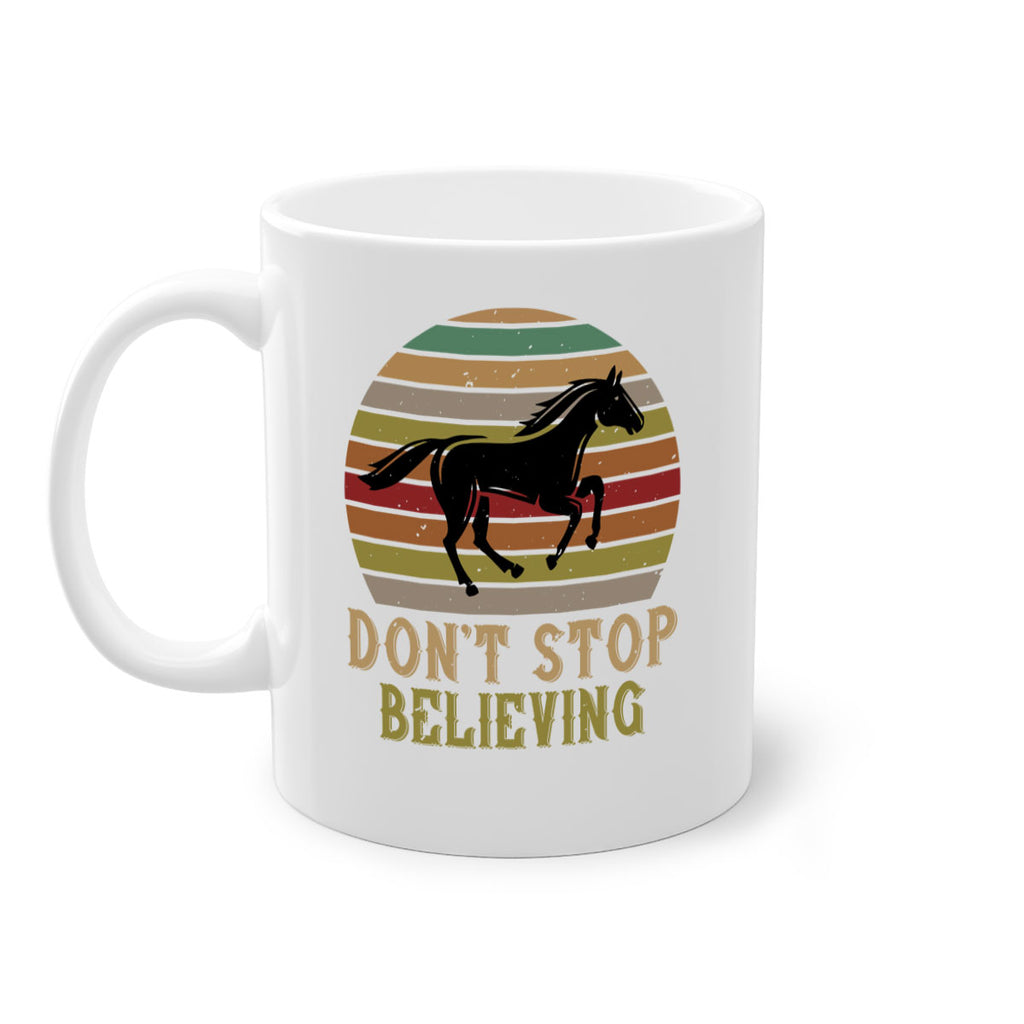don’t stop believing Style 8#- horse-Mug / Coffee Cup