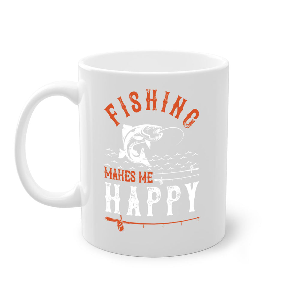 fishing makes me happy 268#- fishing-Mug / Coffee Cup