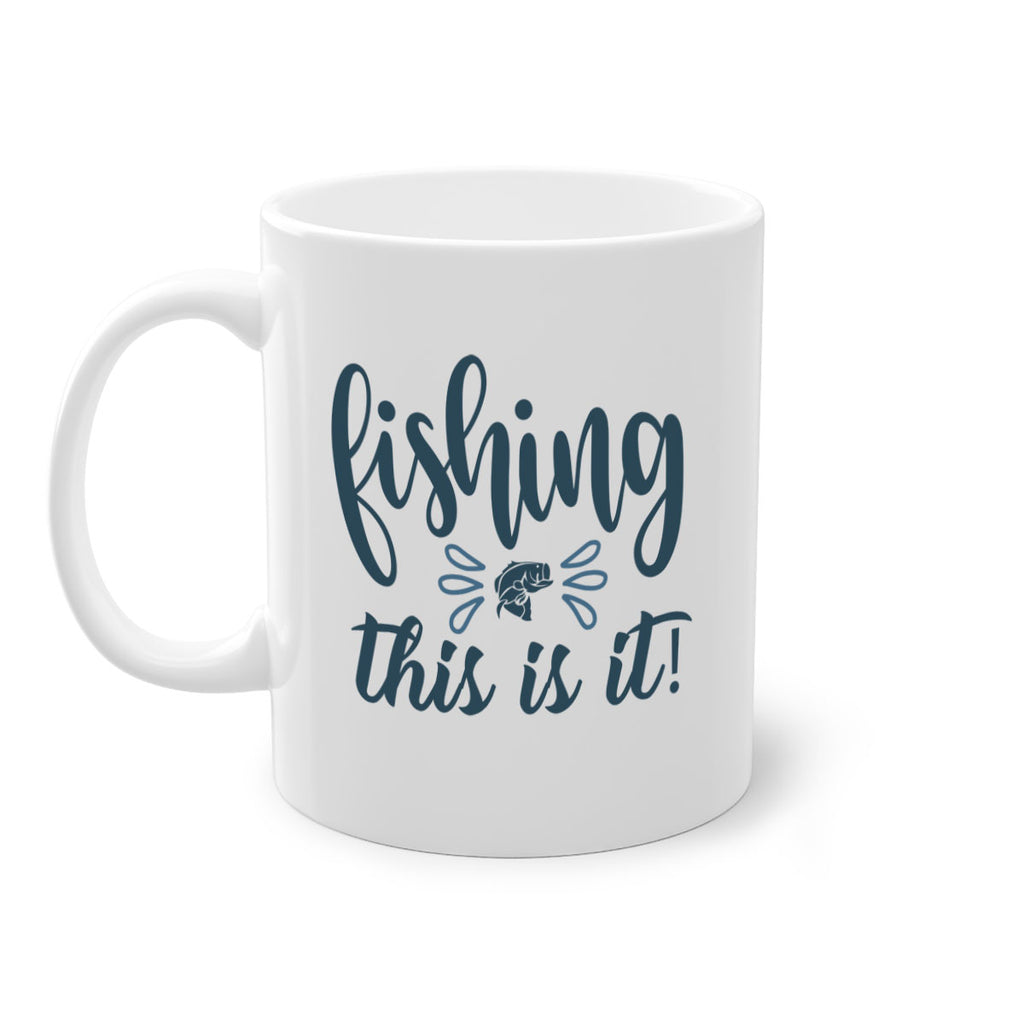 fishing this is it 134#- fishing-Mug / Coffee Cup