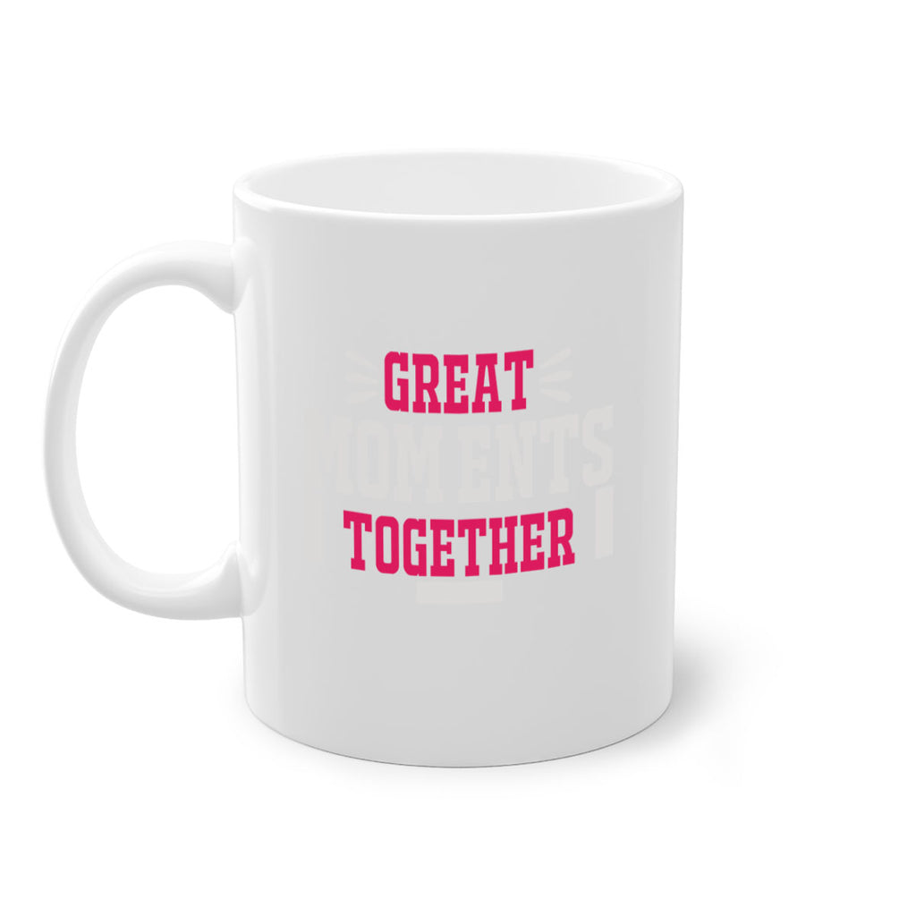great mom ents together 172#- mom-Mug / Coffee Cup