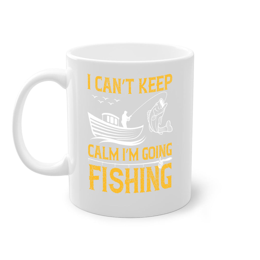 i can’t keep calm i’m going fishing 258#- fishing-Mug / Coffee Cup