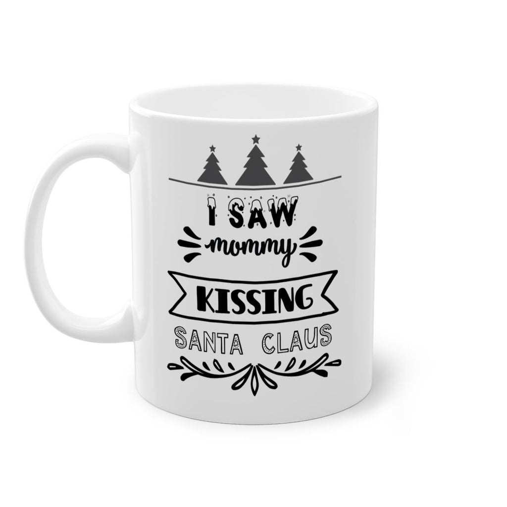 i saw mommy kissing santa claus style 345#- christmas-Mug / Coffee Cup