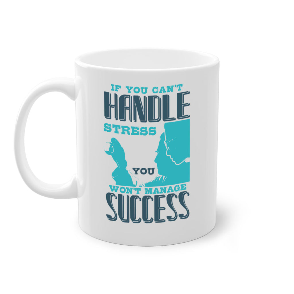 if you cant handle wont manage success Style 38#- medical-Mug / Coffee Cup