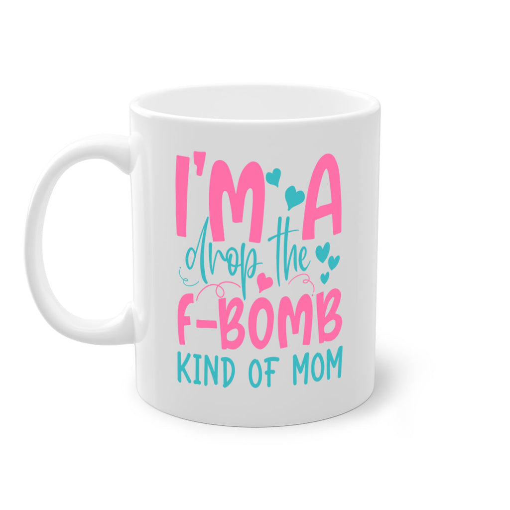 im drop the fbomb kind of mom 337#- mom-Mug / Coffee Cup