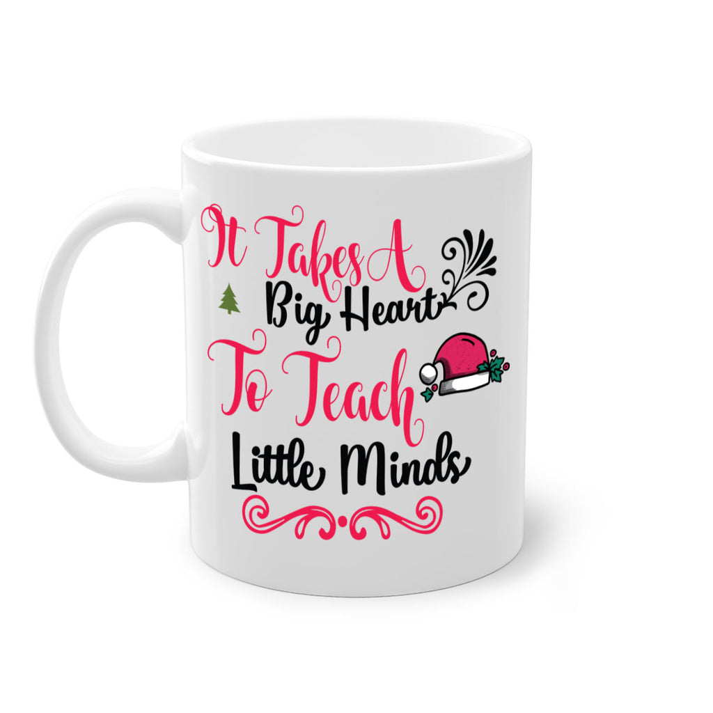 it takes a big heart to teach little minds style 373#- christmas-Mug / Coffee Cup