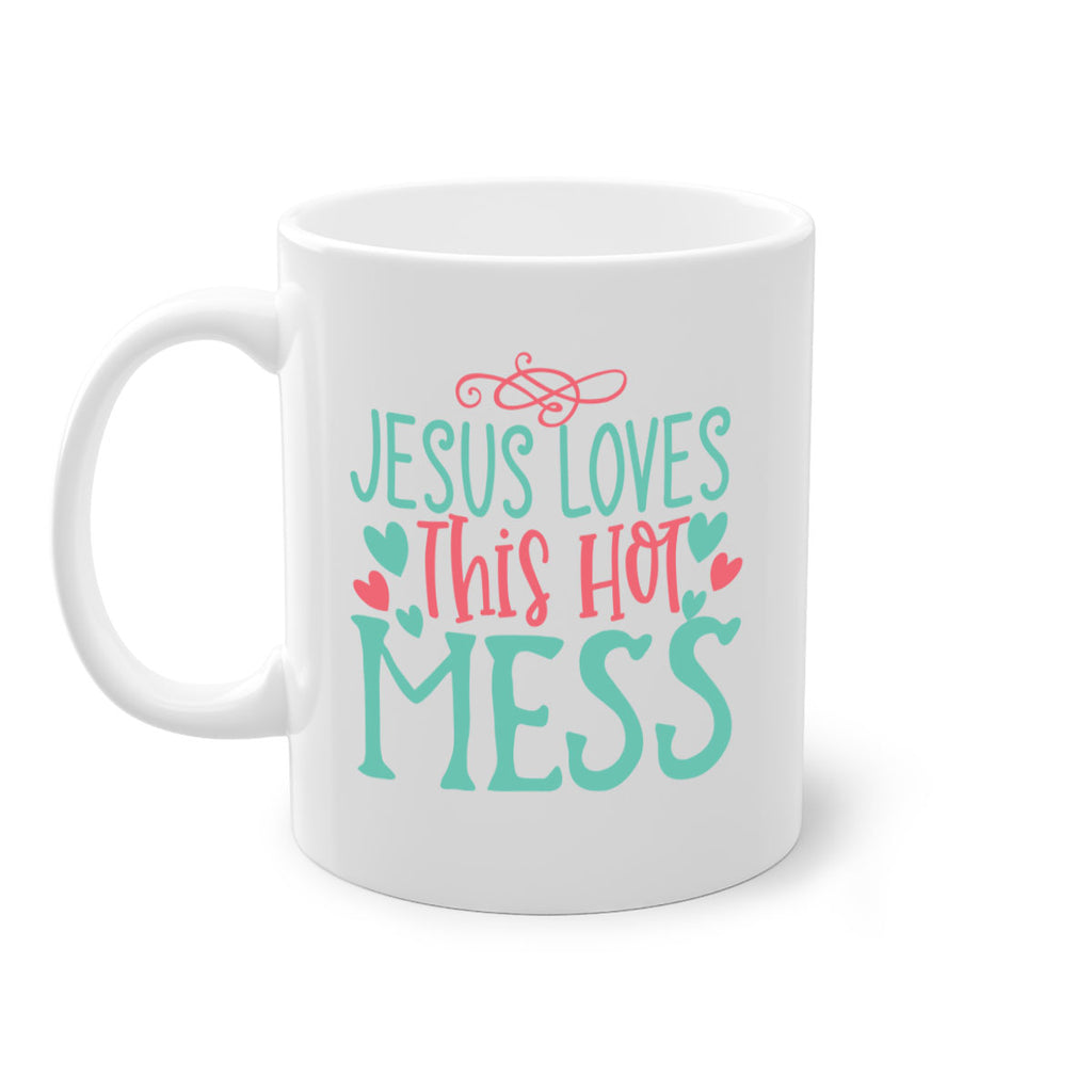 jesus loves this hot mess 112#- easter-Mug / Coffee Cup