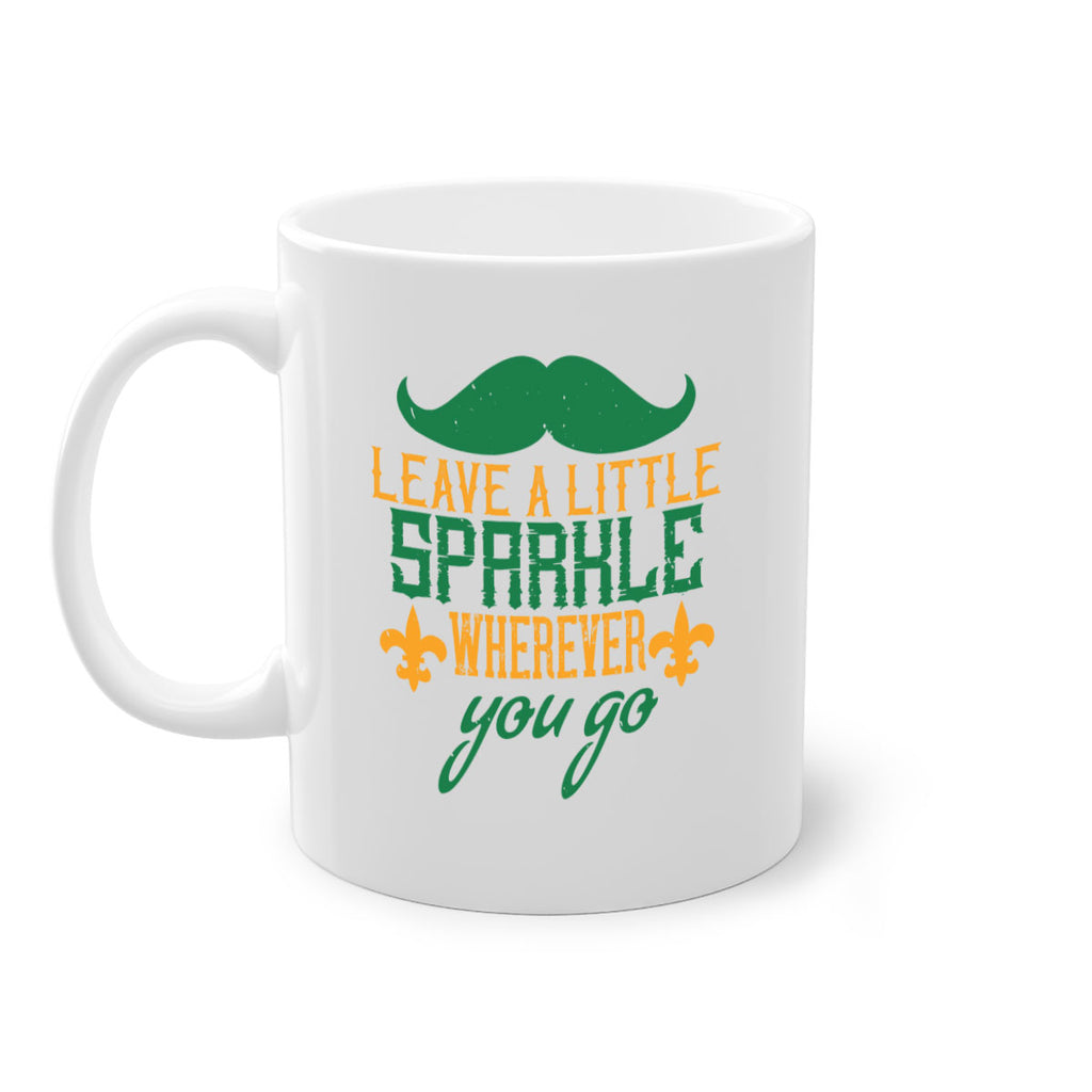 leave a little sparkle wherever you go 53#- mardi gras-Mug / Coffee Cup