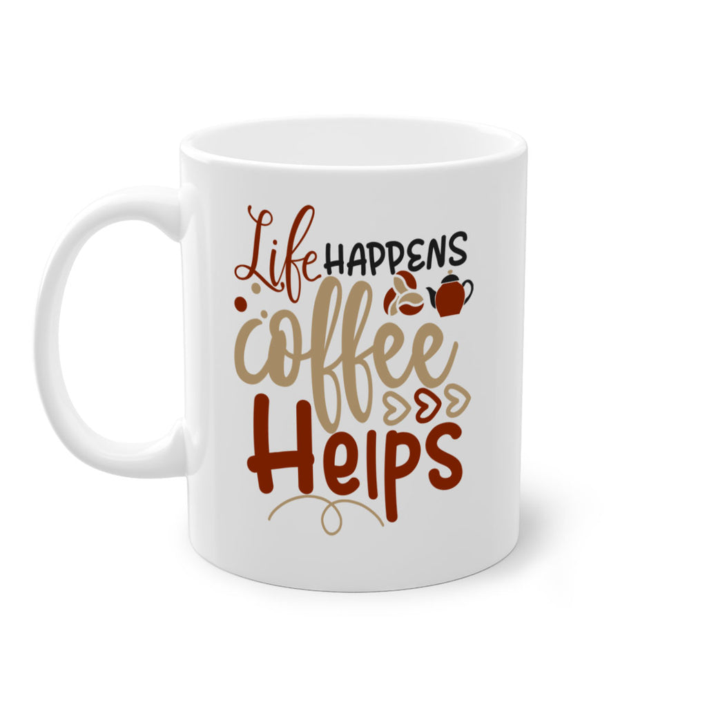 life happens coffee helps 209#- coffee-Mug / Coffee Cup