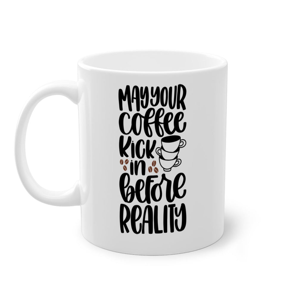 may your coffee kick in 65#- coffee-Mug / Coffee Cup