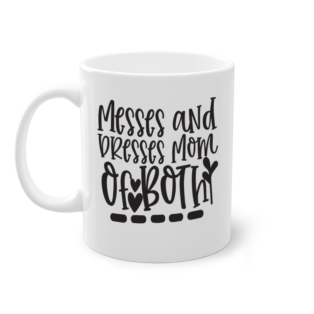 messes and dresses mom of both 379#- mom-Mug / Coffee Cup
