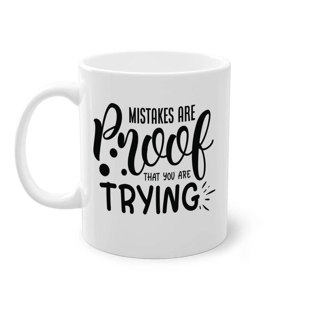 mistakes are proof that you are trying Style 85#- motivation-Mug / Coffee Cup