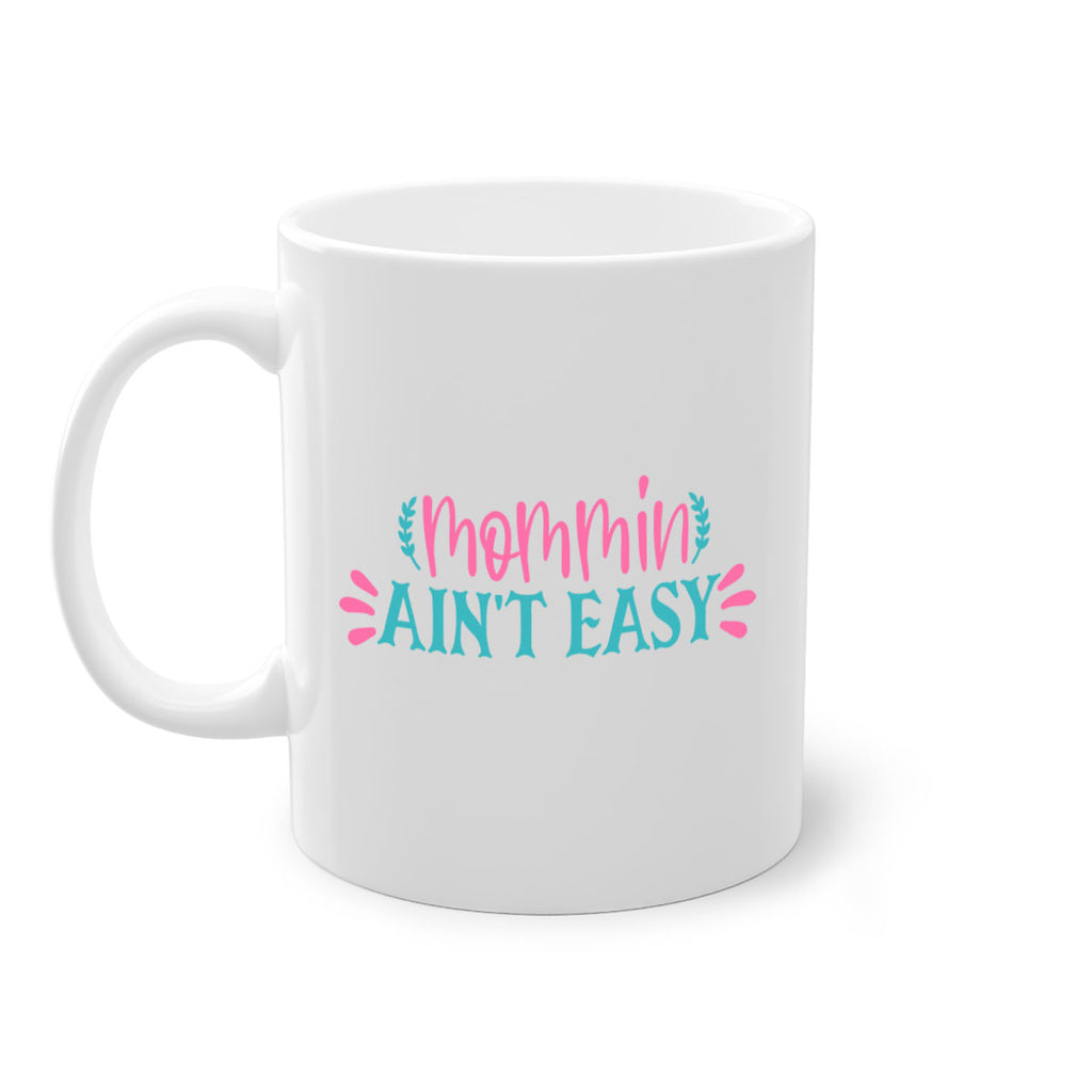 mommin aint easy 313#- mom-Mug / Coffee Cup