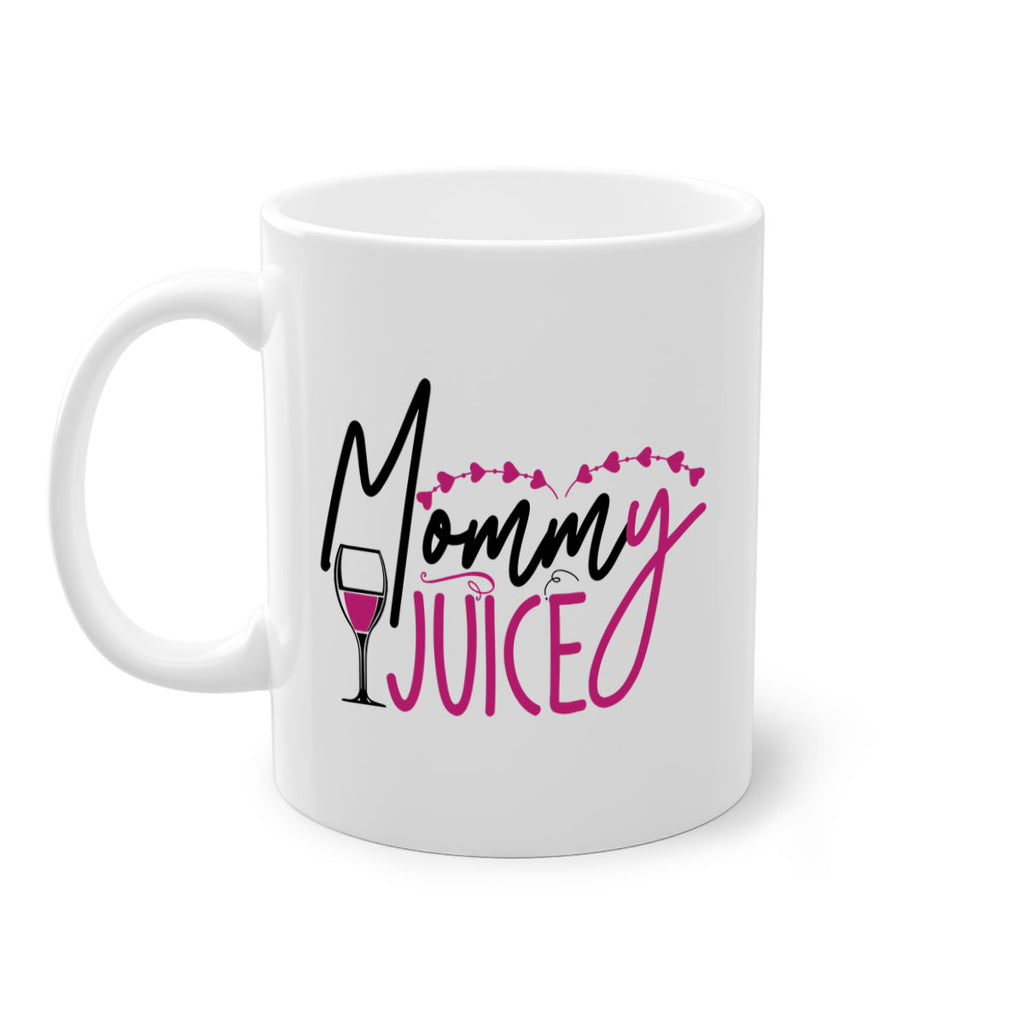 mommy juice 181#- wine-Mug / Coffee Cup