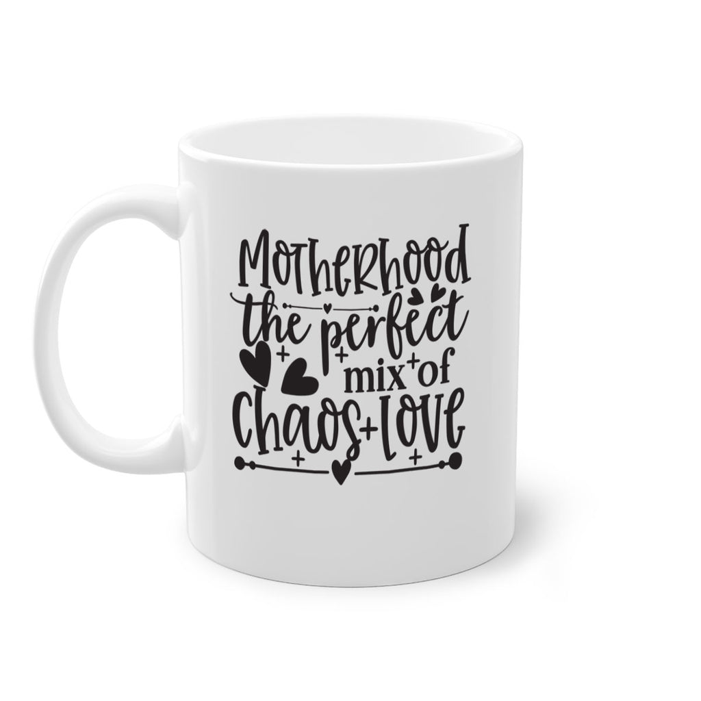 motherhood the perfect chas love 375#- mom-Mug / Coffee Cup
