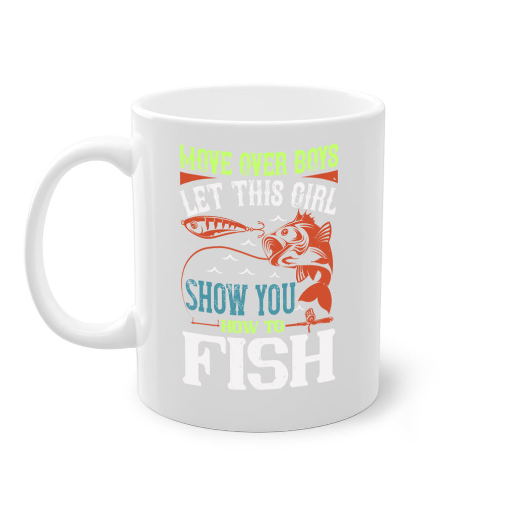 move over boys let this girl show you 48#- fishing-Mug / Coffee Cup