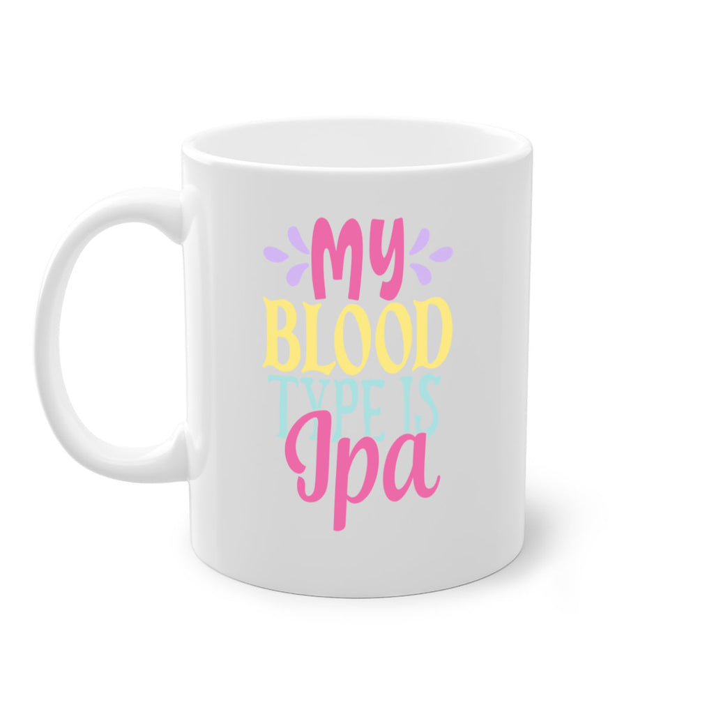 my blood type is ipa 140#- beer-Mug / Coffee Cup