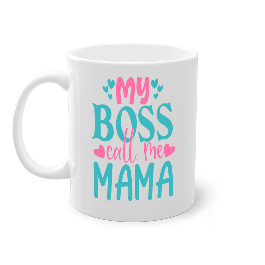 my boss call me mama 312#- mom-Mug / Coffee Cup