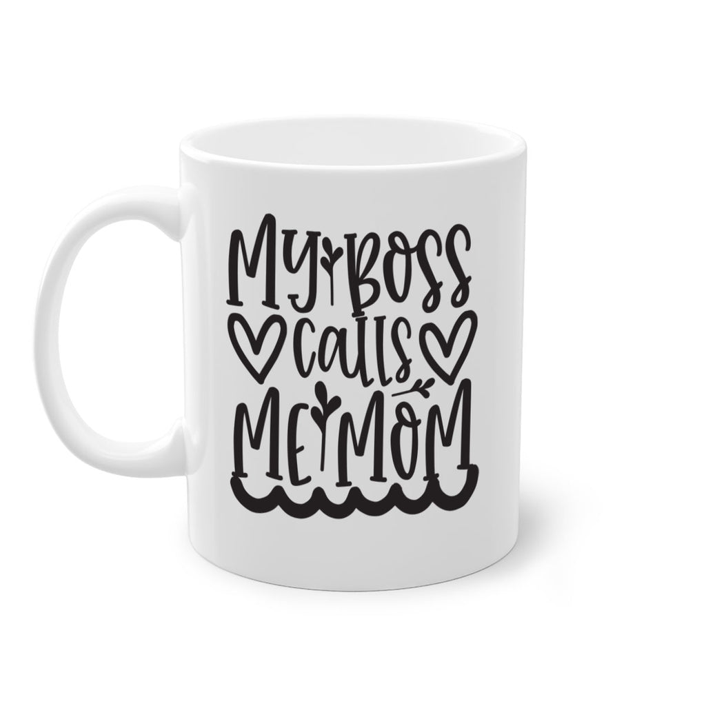 my boss calls me mom 373#- mom-Mug / Coffee Cup