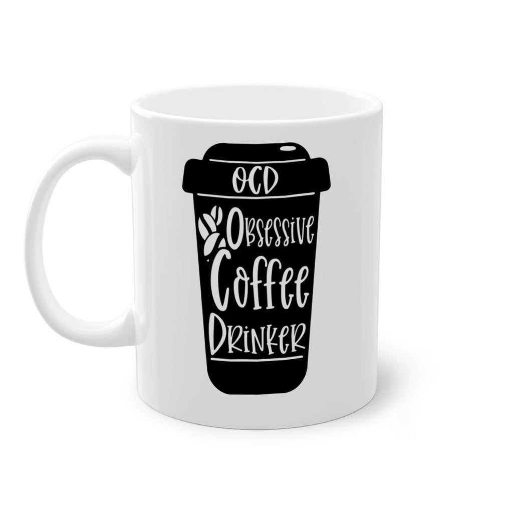 ocd obsessive coffee drinker 55#- coffee-Mug / Coffee Cup