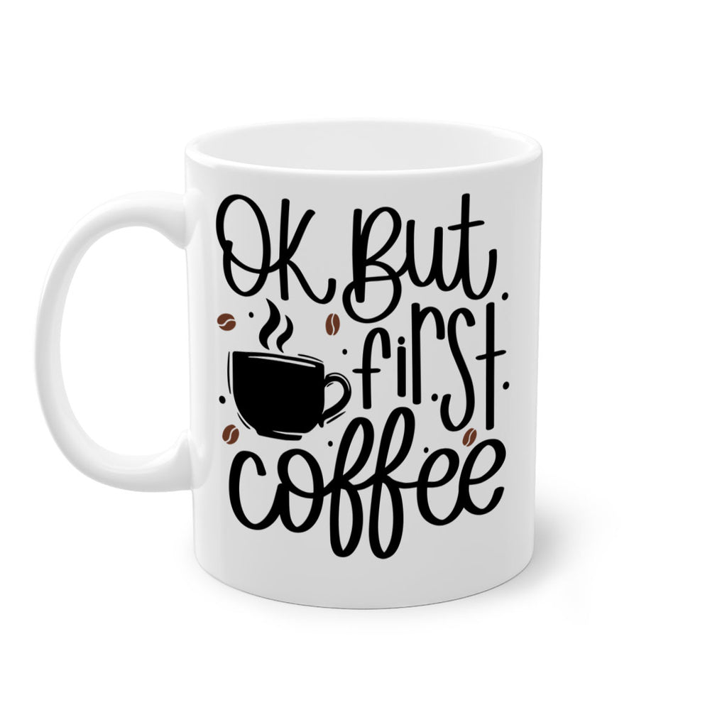 ok but first coffee 53#- coffee-Mug / Coffee Cup