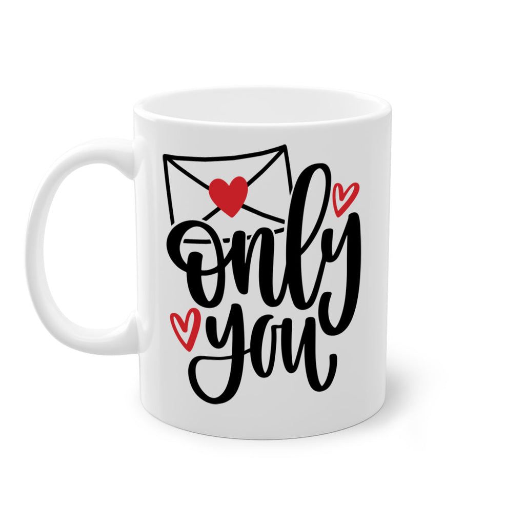 only you 15#- valentines day-Mug / Coffee Cup
