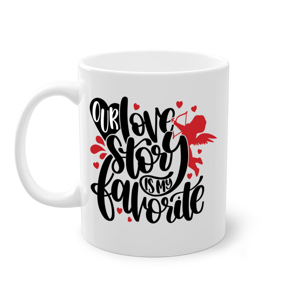 our love story is my favorite 14#- valentines day-Mug / Coffee Cup