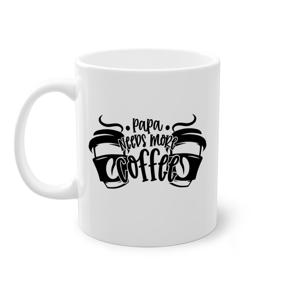 papa needs more coffee 50#- coffee-Mug / Coffee Cup