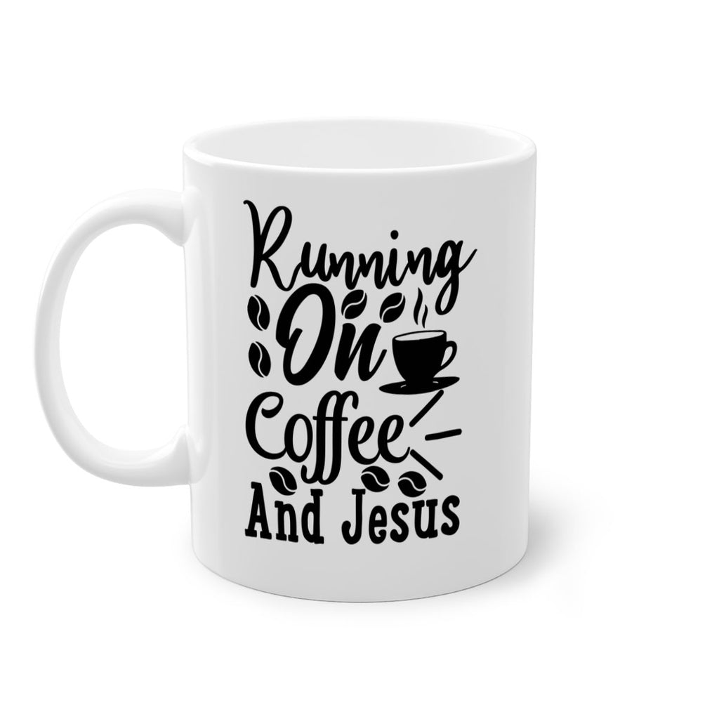 running on coffee and jesus 279#- coffee-Mug / Coffee Cup