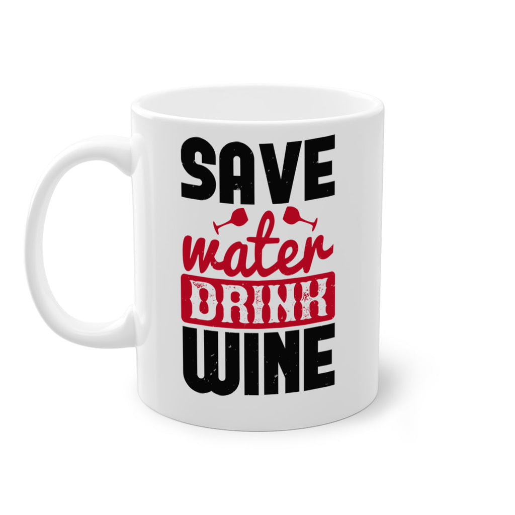 save water drink wine 122#- wine-Mug / Coffee Cup