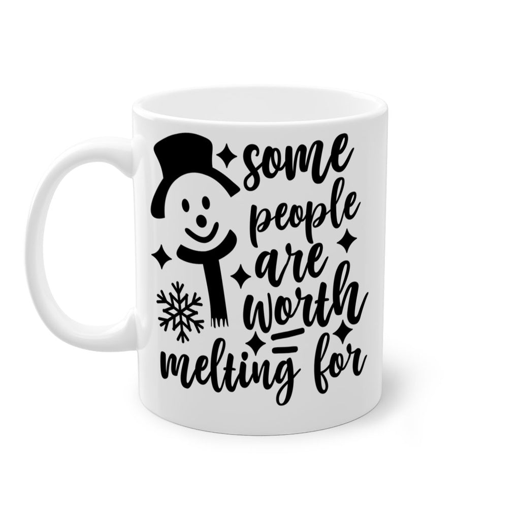 some people are worth melting for style 1181#- christmas-Mug / Coffee Cup