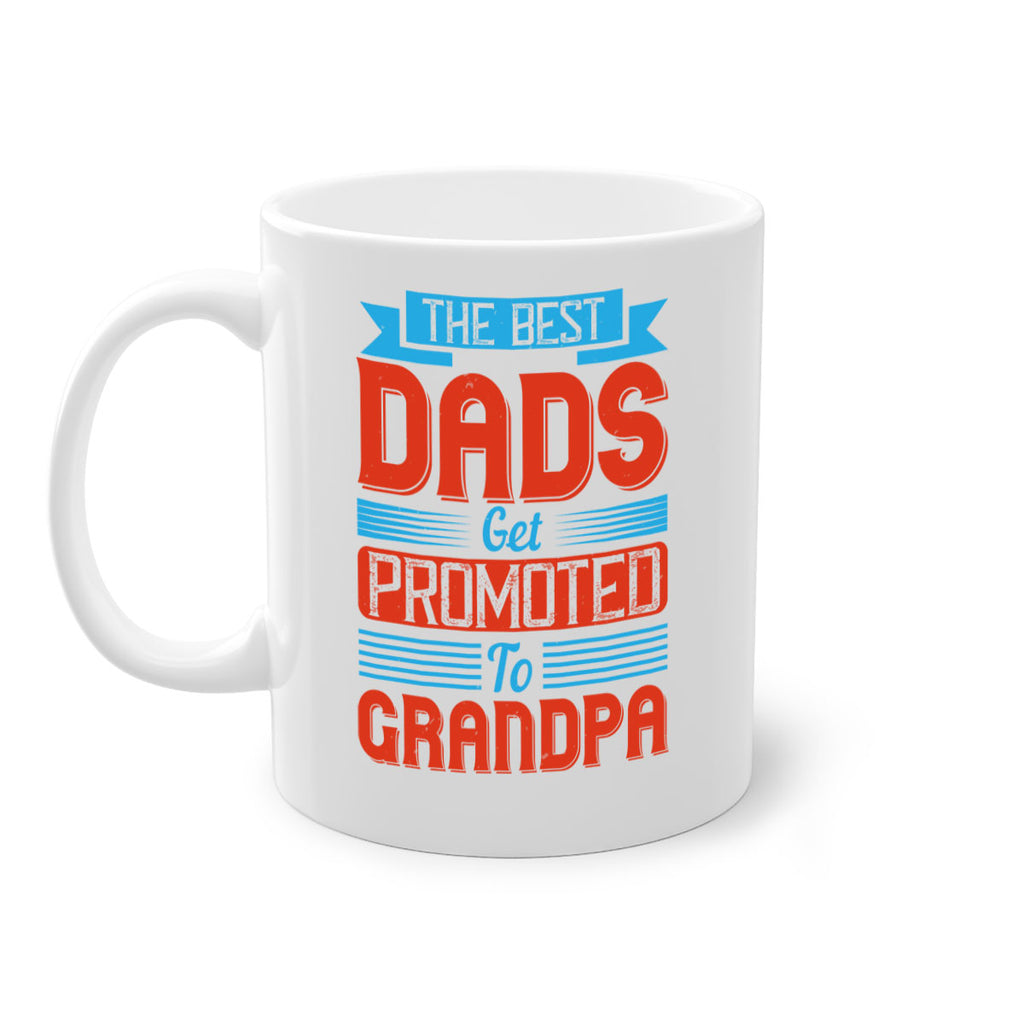the best dads get promoted to grandpa 175#- fathers day-Mug / Coffee Cup