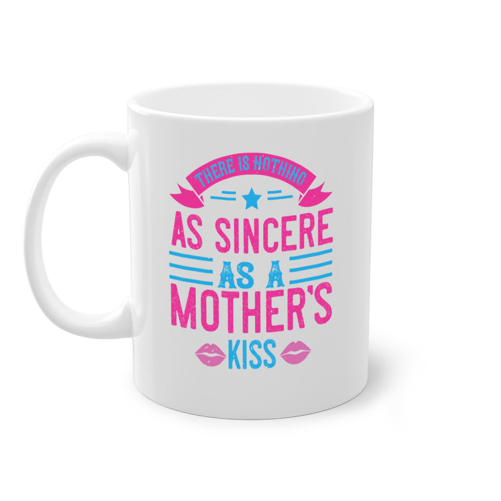there is nothing as sincere as a mother’s kiss 39#- mom-Mug / Coffee Cup