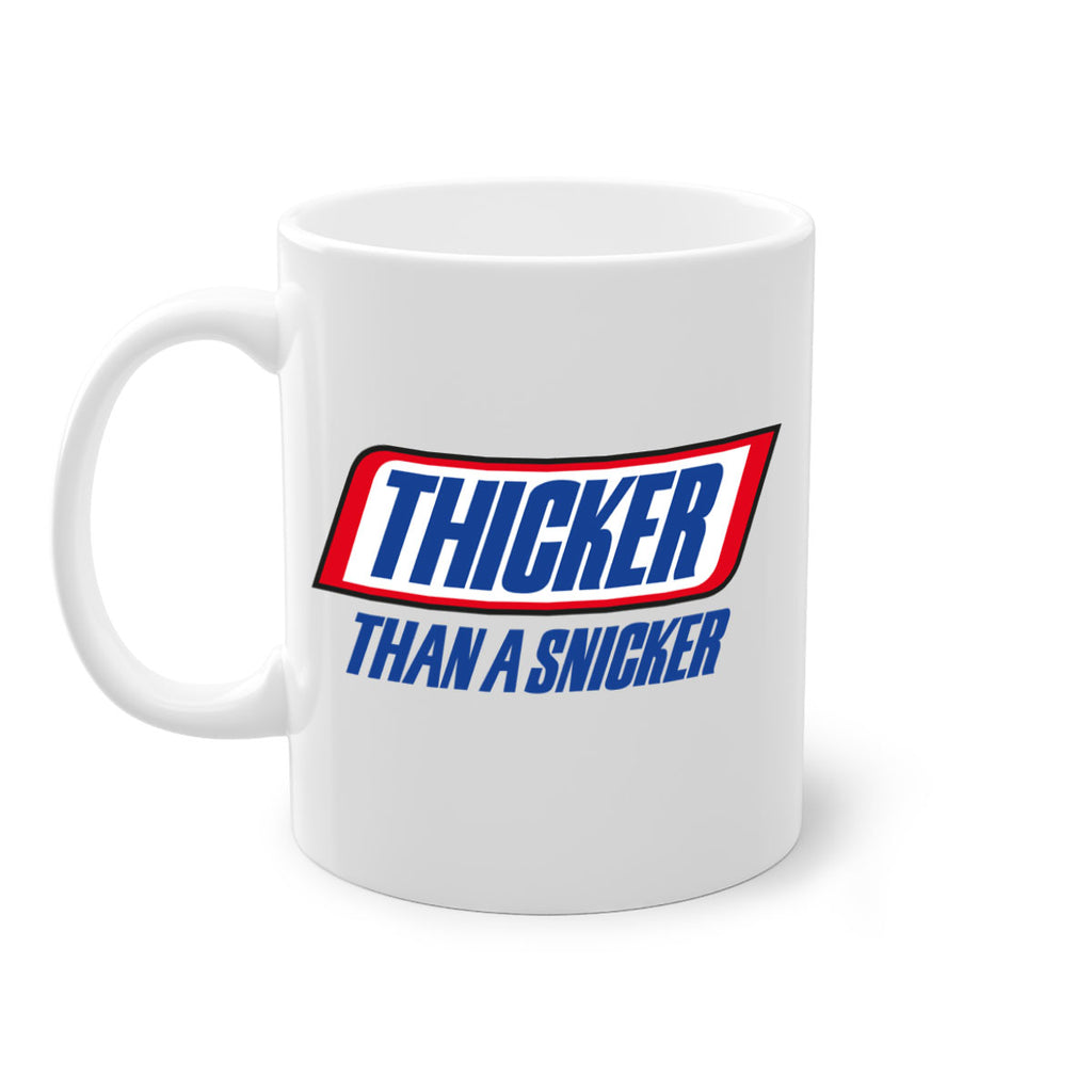 thicker than a snicker 20#- black words - phrases-Mug / Coffee Cup