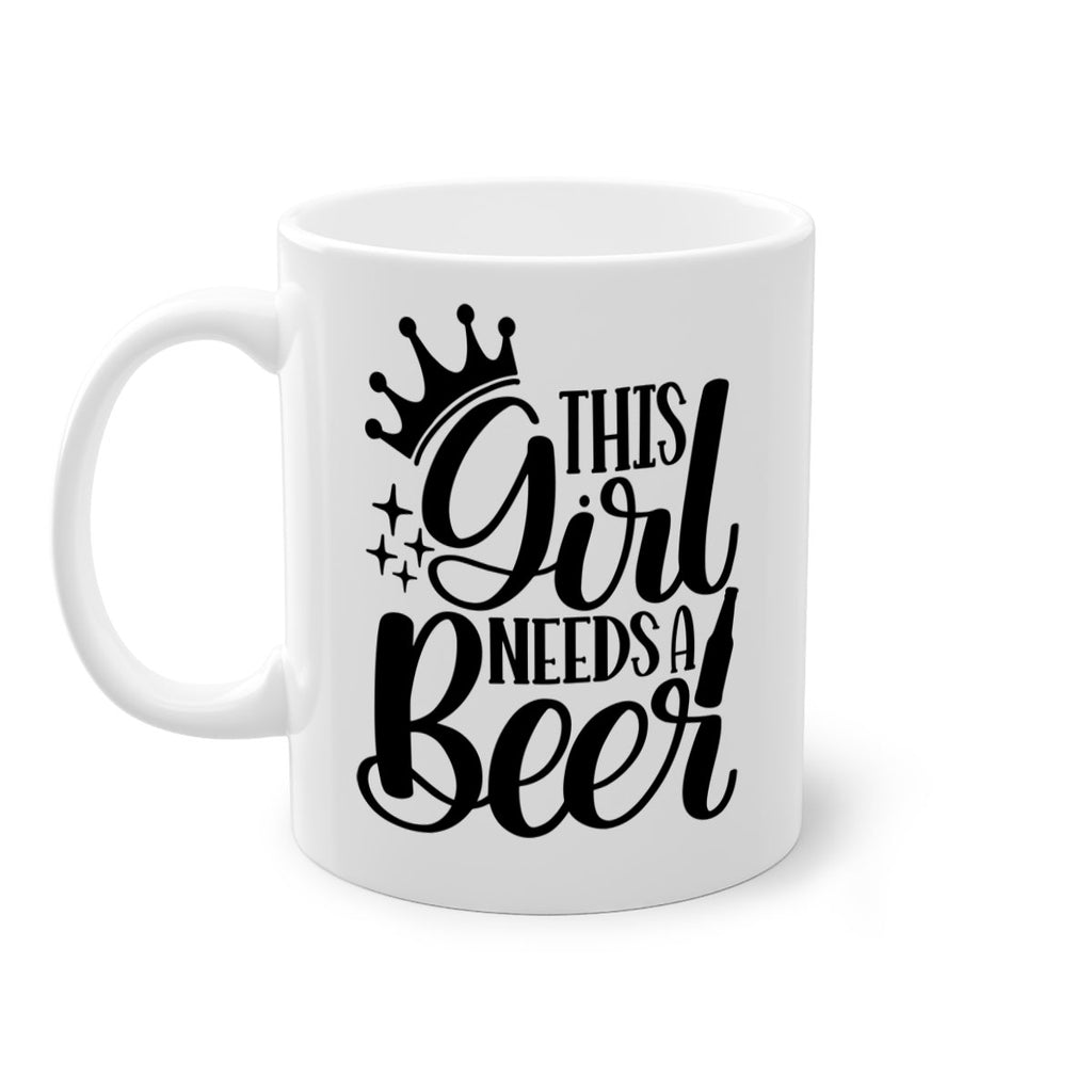 this girl needs a beer 17#- beer-Mug / Coffee Cup
