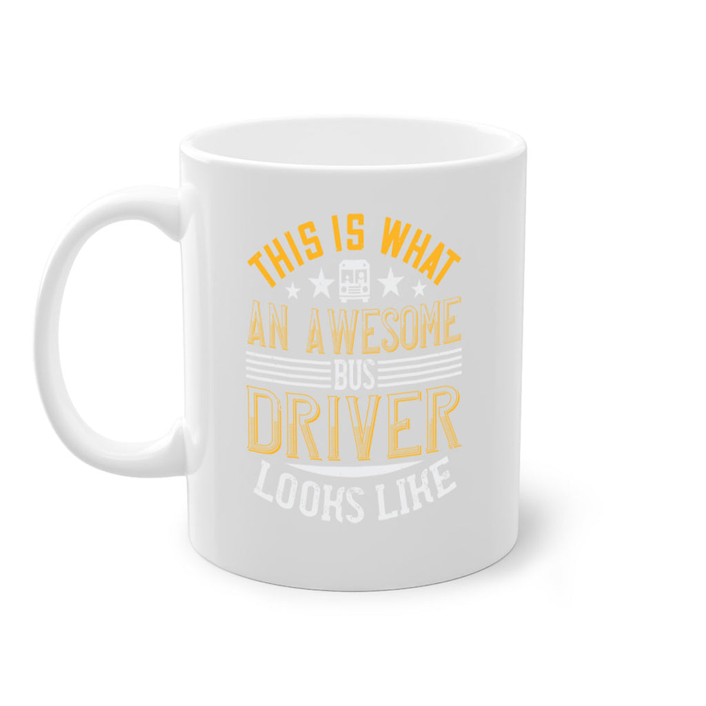 this is what an awesome bus driver looks like Style 10#- bus driver-Mug / Coffee Cup