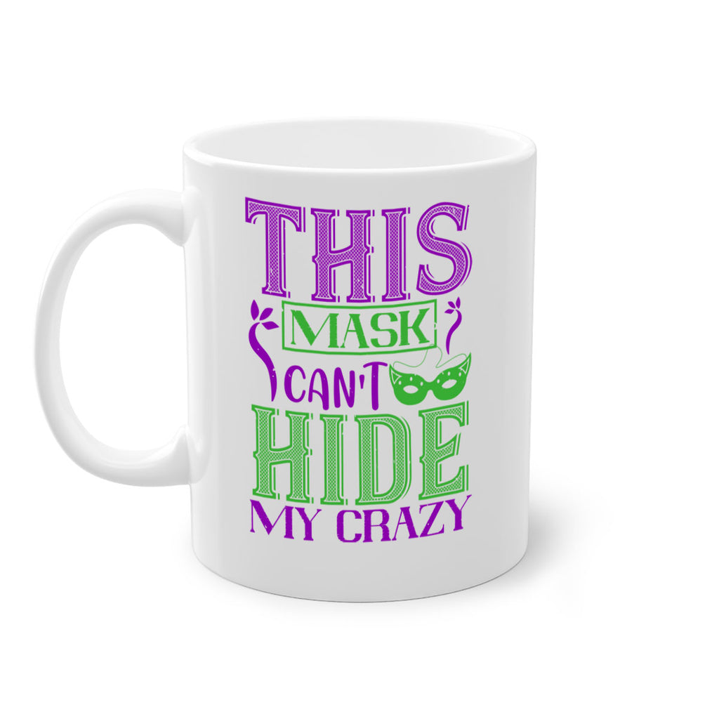 this mask can’t hide my crazy 35#- mardi gras-Mug / Coffee Cup