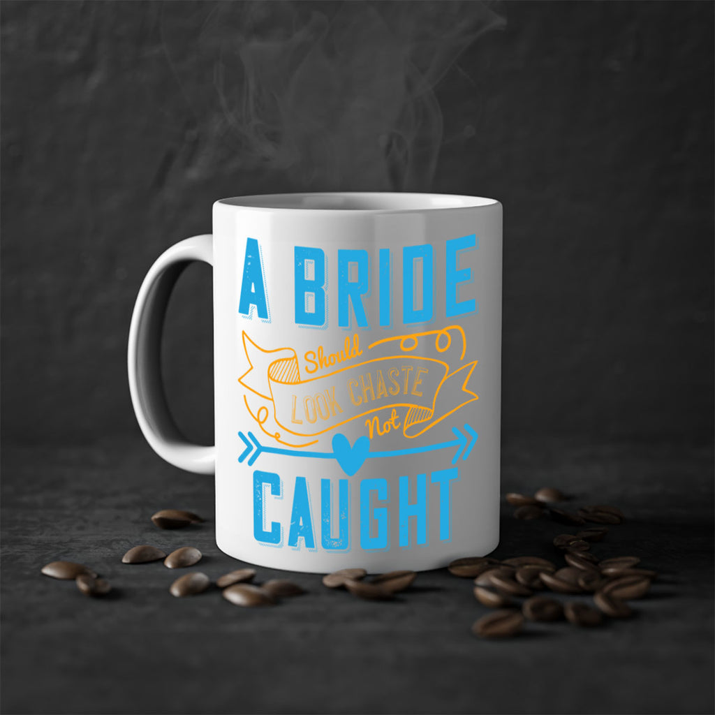 A bride should look chaste—not caught 98#- bride-Mug / Coffee Cup