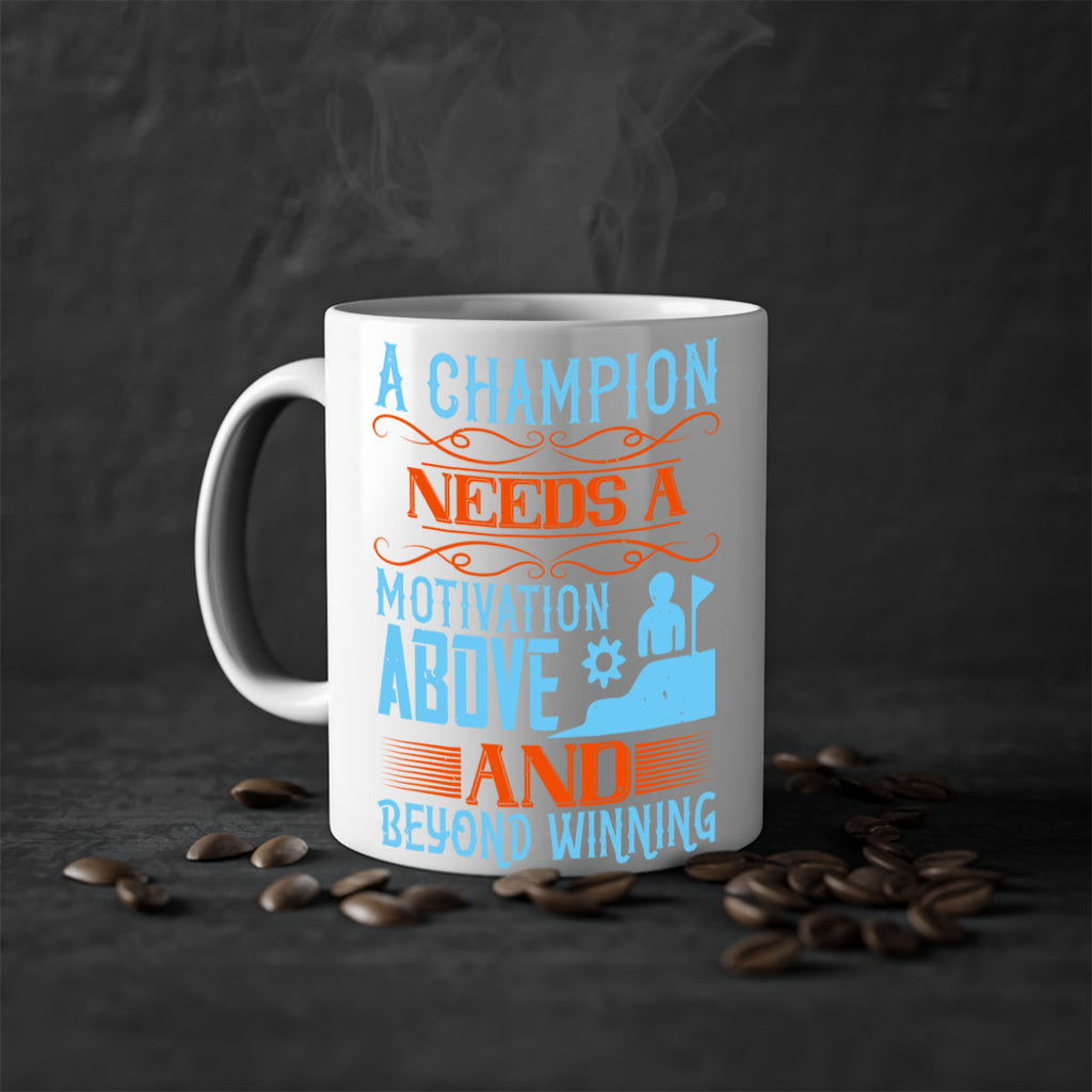 A champion needs a motivation above and beyond winning Style 39#- dentist-Mug / Coffee Cup