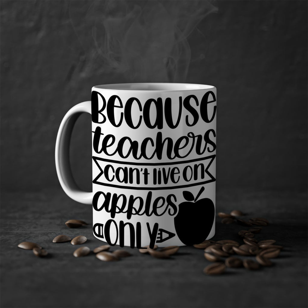 Because Teachers Cant Live Style 88#- teacher-Mug / Coffee Cup
