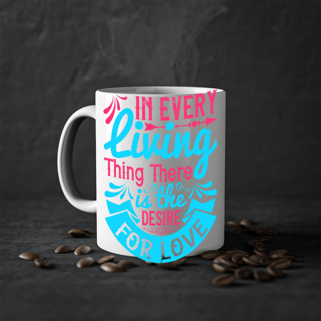 In every living thing there is the desire for love Style 36#- Dog-Mug / Coffee Cup