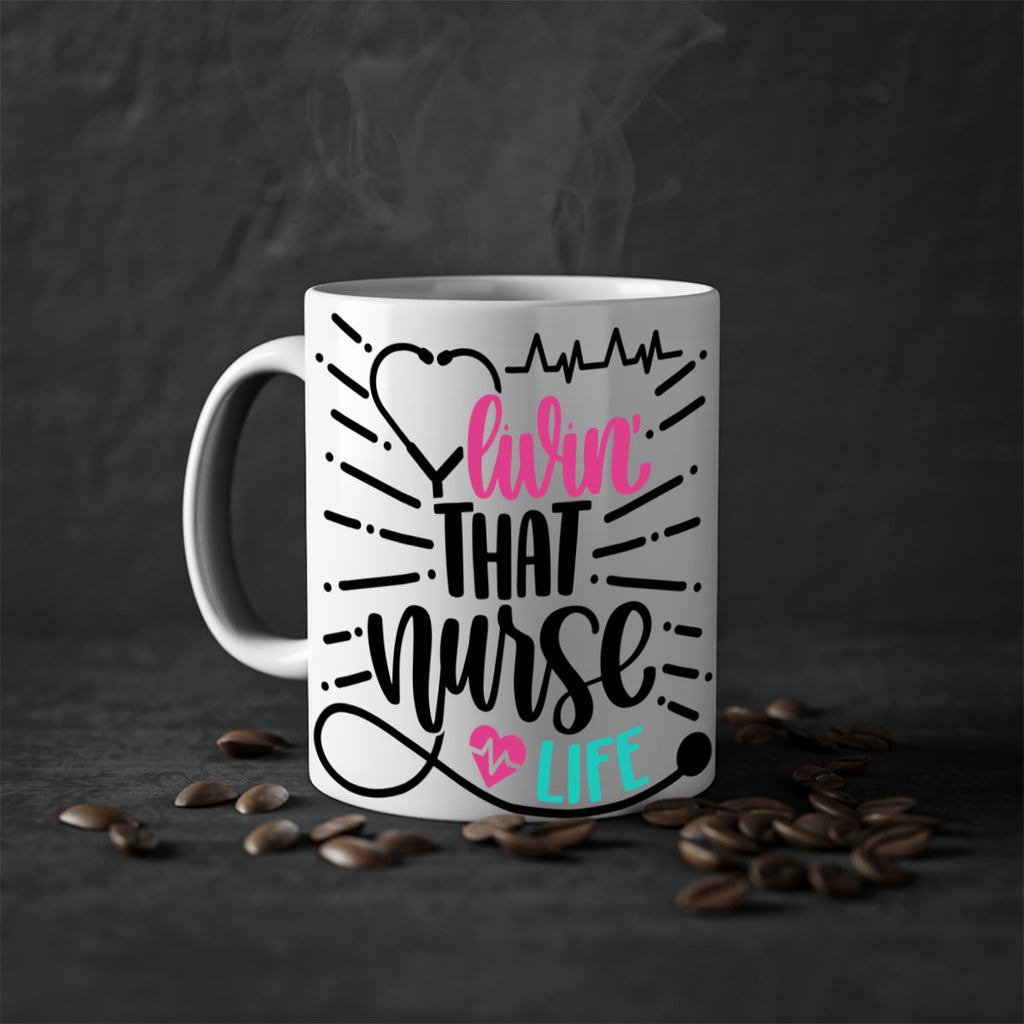 Livin That Nurse Life Style Style 140#- nurse-Mug / Coffee Cup