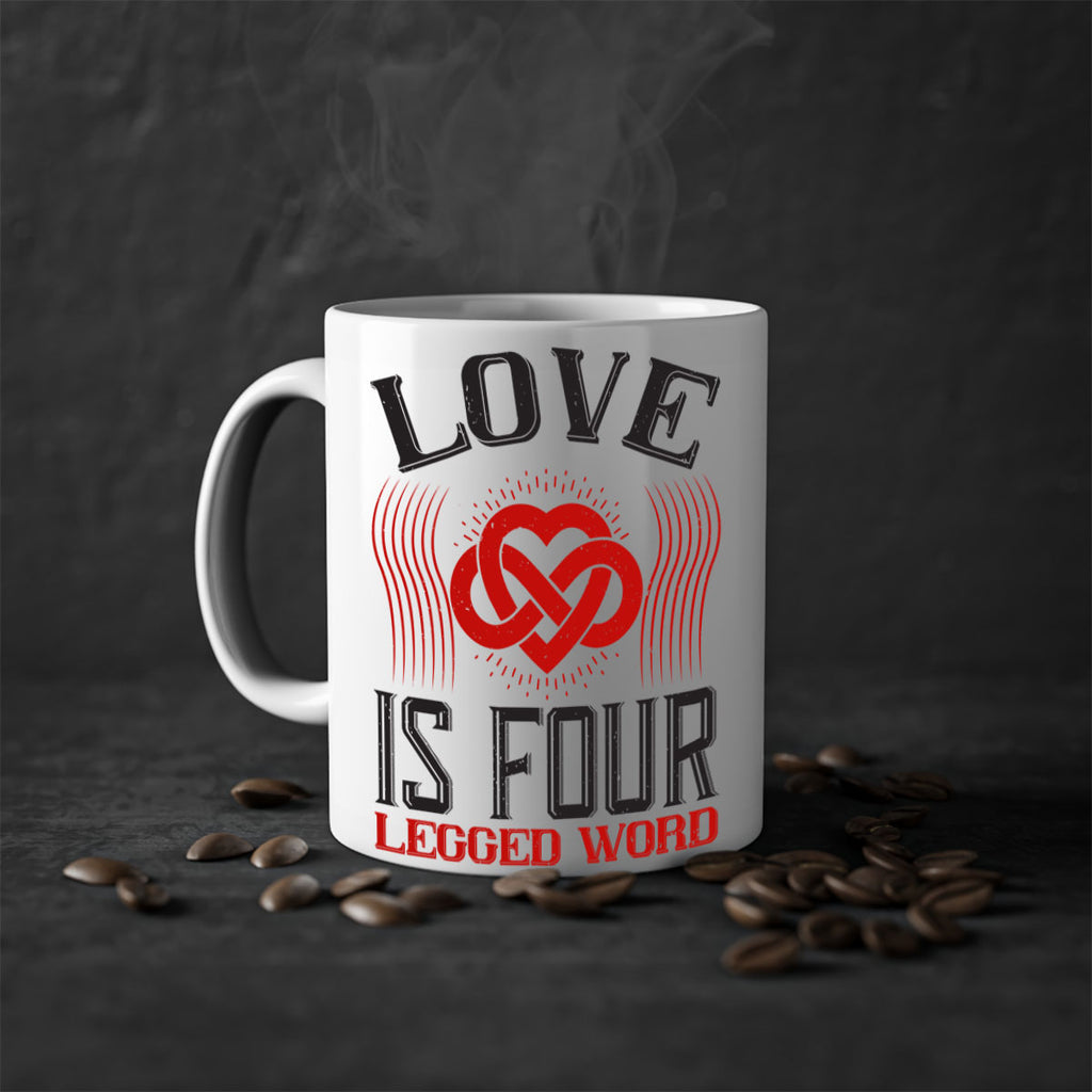 Love Is Four Legged Word Style 167#- Dog-Mug / Coffee Cup