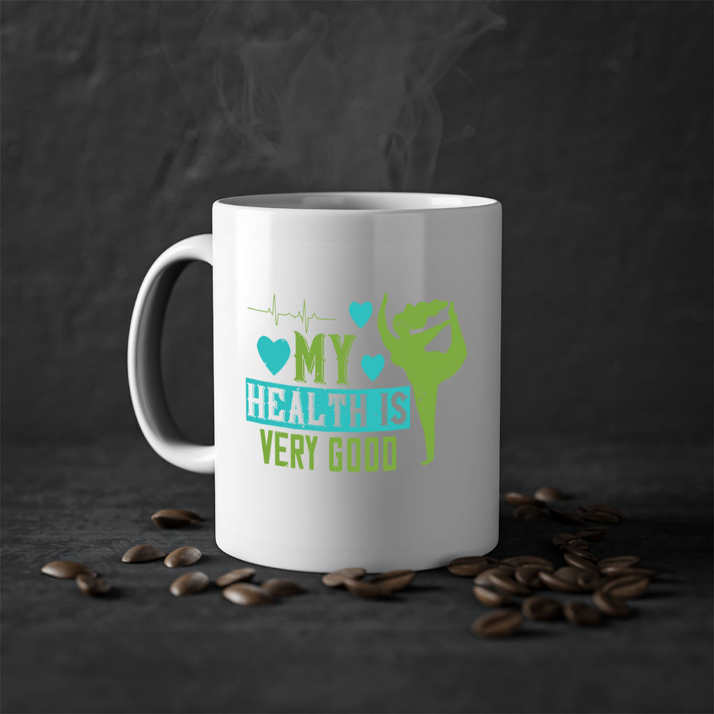 My health is very good Style 20#- World Health-Mug / Coffee Cup