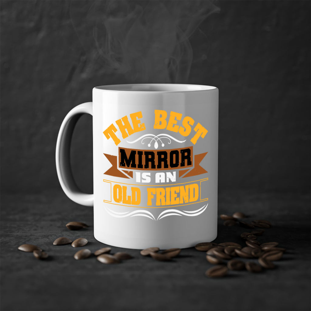 The best mirror is an old friend Style 58#- best friend-Mug / Coffee Cup