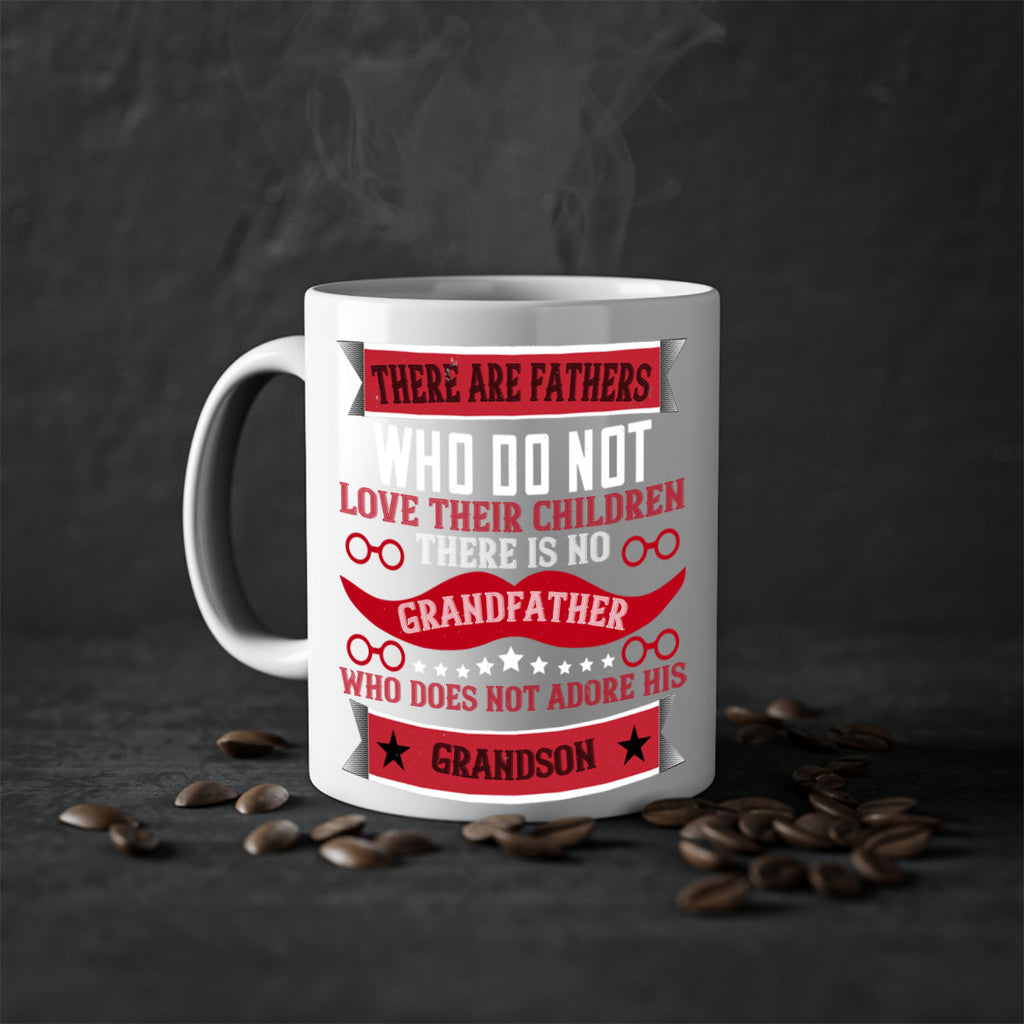 There are fathers who do not love their children 63#- grandpa-Mug / Coffee Cup