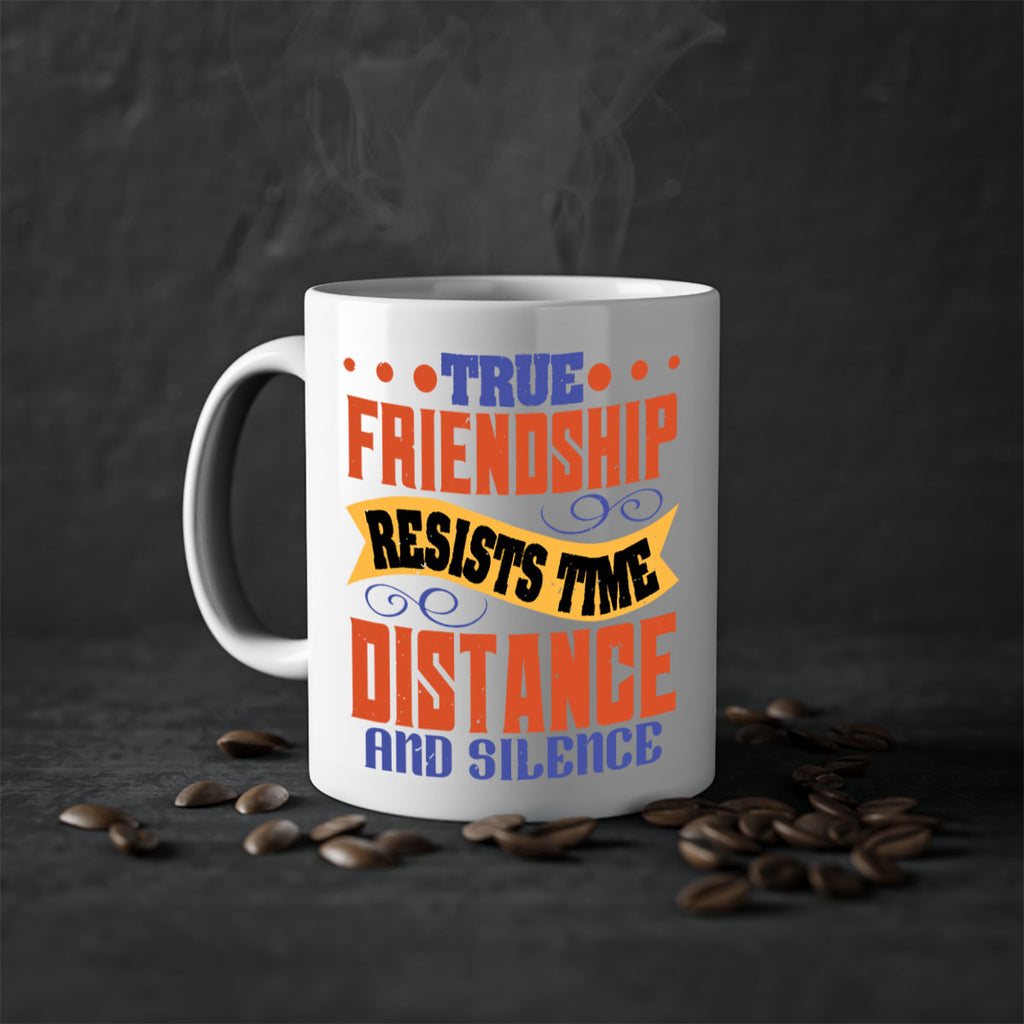 True friendship resists time distance and silence Style 31#- best friend-Mug / Coffee Cup