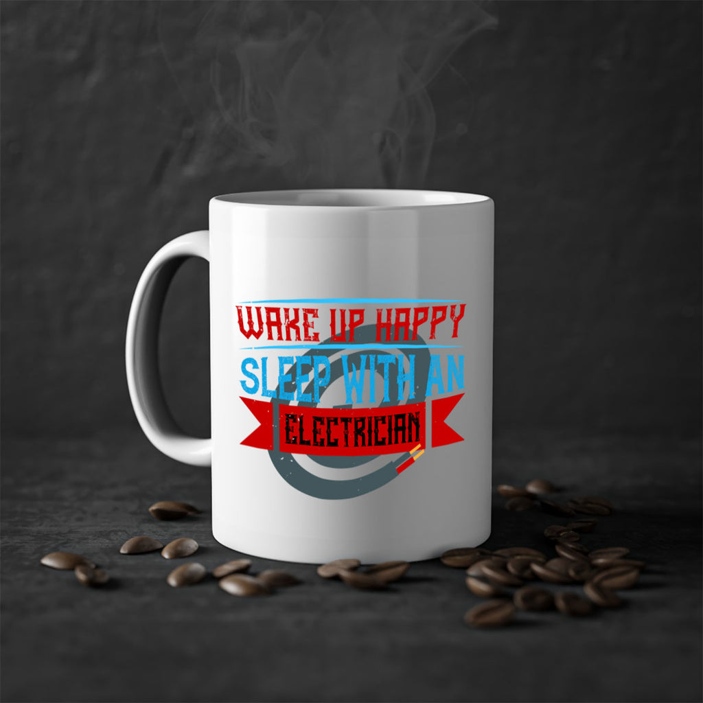 Wake up happy sleep with an electrician Style 6#- electrician-Mug / Coffee Cup