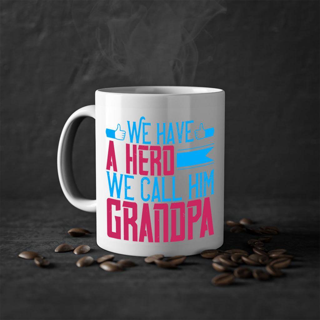 We have a hero 61#- grandpa-Mug / Coffee Cup